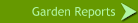 Garden Reports